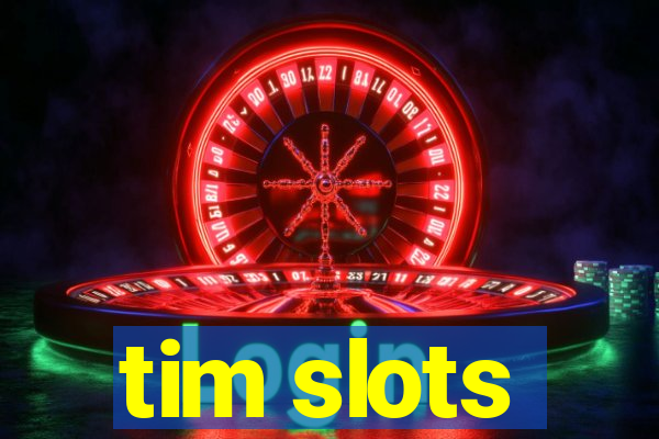 tim slots